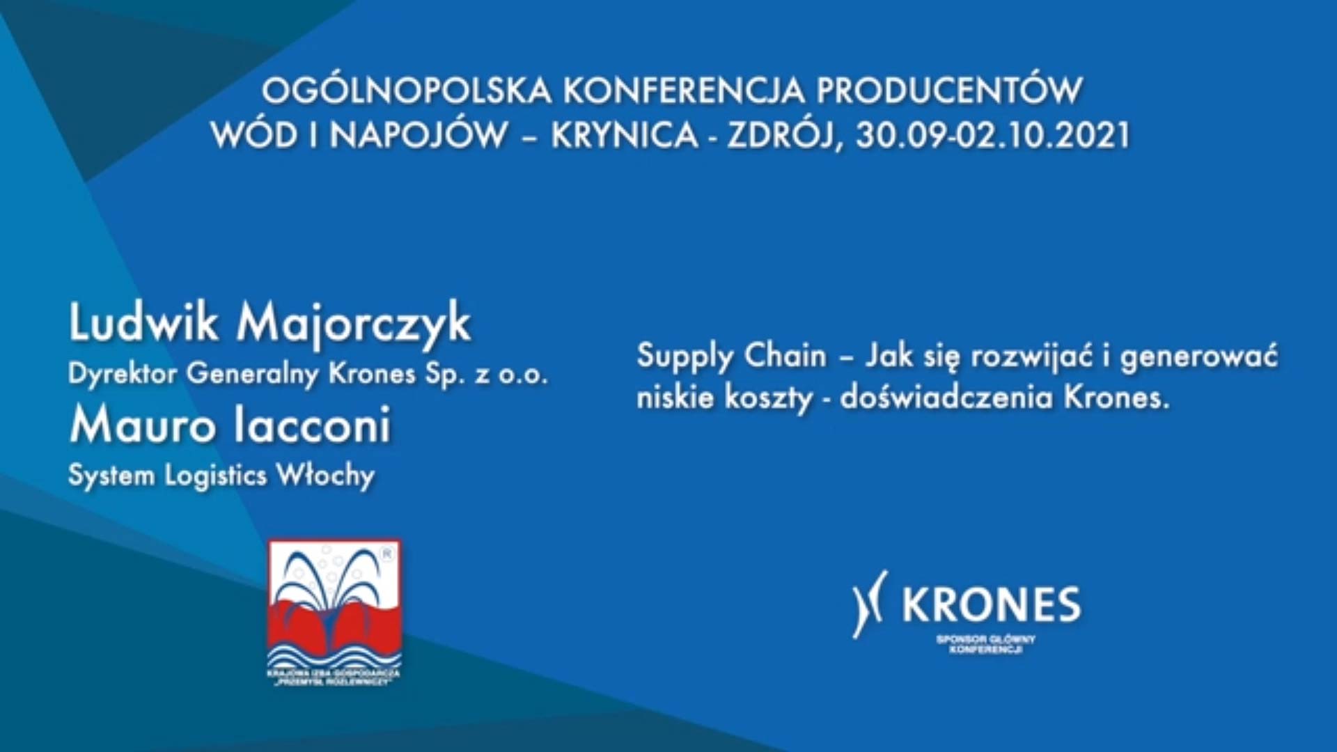 LUDWIK MAJORCZYK i MAURO IACCONI: “Supply Chain – jak się rozwijać i generować niskie koszty – doświadczenia Krones.”