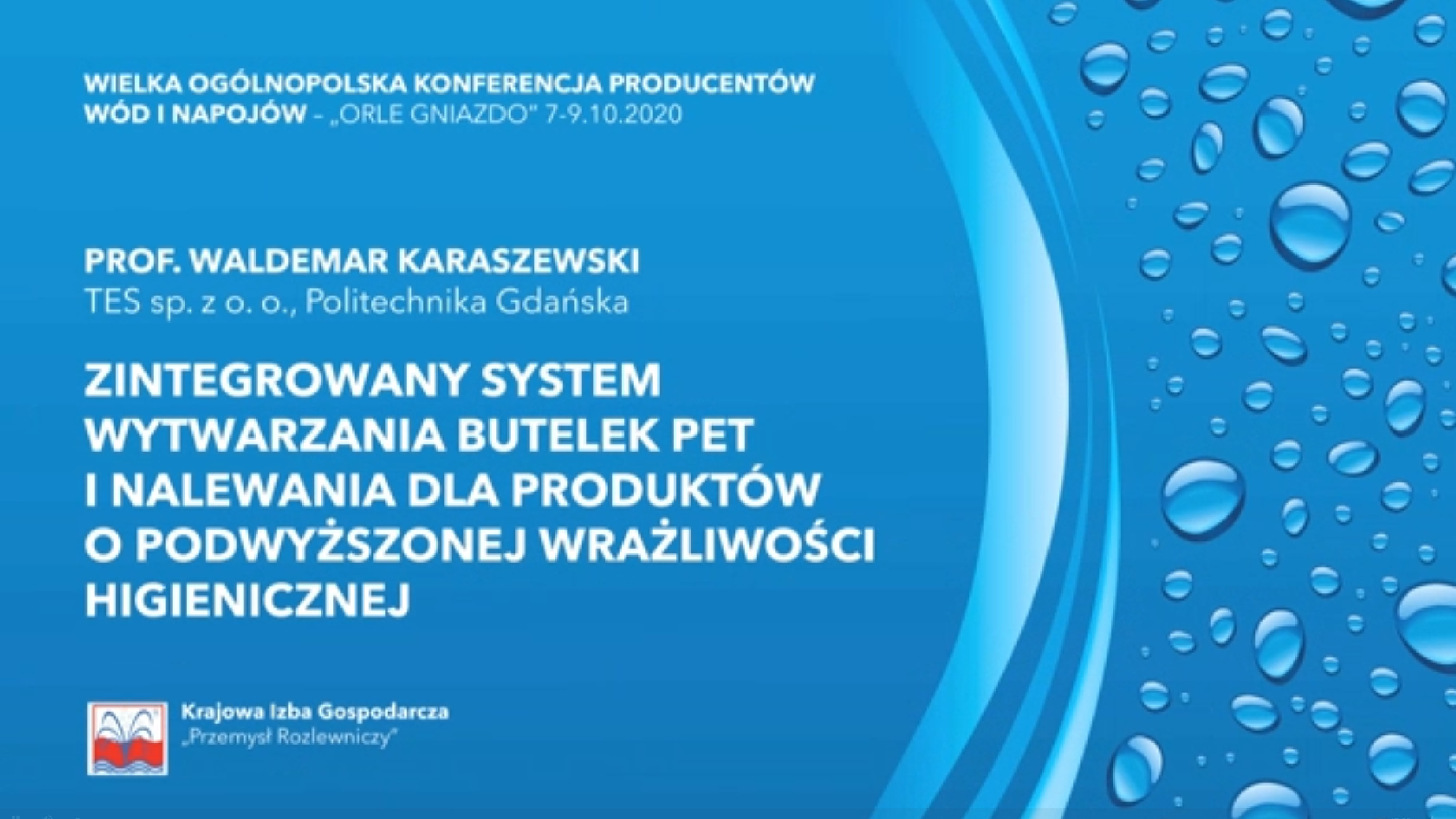 prof. Waldemar Karaszewski:  “Zintegrowany system wytwarzania butelek PET i nalewania dla produktów o podwyższonej wrażliwości higienicznej.